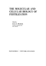 Front cover of The Molecular and Cellular Biology of Fertilization by Jerry L. Hedrick