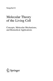 Front cover of Molecular Theory of the Living Cell by Sungchul Ji