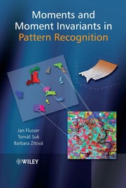 Front cover of Moments and moment invariants in pattern recognition by Jan Flusser