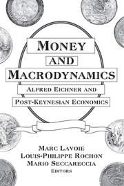 Cover of Money and macrodynamics by M. Lavoie