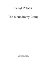 Cover of The monodromy group by Henryk Żołądek