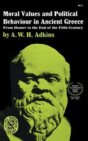 Cover of Moral values and political behaviour in ancient Greece by A. W. H. Adkins