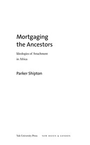 Cover of Mortgaging the ancestors by Parker MacDonald Shipton