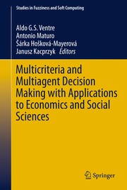 Front cover of Multicriteria and Multiagent Decision Making with Applications to Economics and Social Sciences by Aldo G. S. Ventre