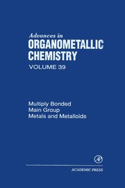 Front cover of Multiply bonded main group metals and metalloids by F. Gordon A. Stone