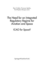 Front cover of The need for an integrated regulatory regime for aviation and space by Ram S. Jakhu