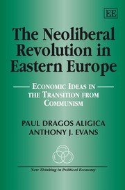 Cover of The neoliberal revolution in eastern Europe by Paul Dragoș Aligică