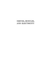 Front cover of Nerves, Muscles, and Electricity: An Introductory Manual of Electrophysiology by George Camougis