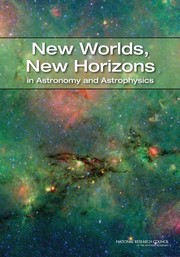 Front cover of New worlds, new horizons in astronomy and astrophysics by National Research Council (U.S.). Committee for a Decadal Survey of Astronomy and Astrophysics