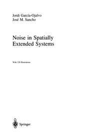 Front cover of Noise in Spatially Extended Systems by Jordi García-Ojalvo