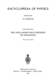 Front cover of The Non-Linear Field Theories of Mechanics / Die Nicht-Linearen Feldtheorien der Mechanik by C. Truesdell