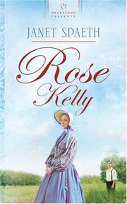 Front cover of Rose Kelly (Heartsong Historical) by Janet Spaeth