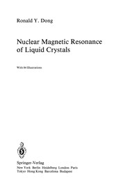 Front cover of Nuclear Magnetic Resonance of Liquid Crystals by Ronald Y. Dong
