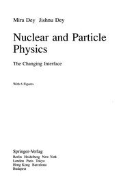Front cover of Nuclear and Particle Physics by Mira Dey