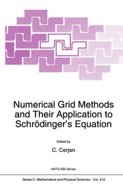 Front cover of Numerical grid methods and their application to schrödinger's equation by Charles Cerjan