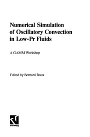 Front cover of Numerical simulation of oscillatory convection in low-Pr fluids by Bernard Roux