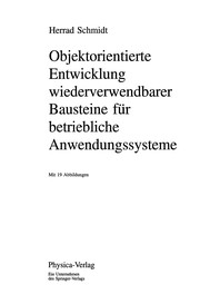 Front cover of Objektorientierte Entwicklung wiederverwendbarer Bausteine für betriebliche Anwendungssysteme by Herrad Schmidt
