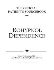 Front cover of The official patient's sourcebook on rohypnol dependence by James N. Parker