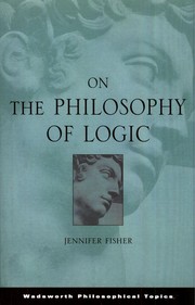 Cover of On the philosophy of logic by Jennifer Fisher