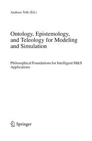 Front cover of Ontology, Epistemology, and Teleology for Modeling and Simulation by Andreas Tolk