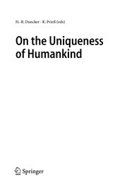 Front cover of Wissenschaftsethik und Technikfolgenbeurteilung, Bd. 25: On the uniqueness of humankind by Hans-Rainer Duncker