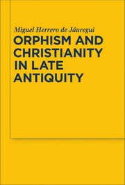 Front cover of Tradición órfica y cristianismo antiguo by Miguel Herrero de Jáuregui