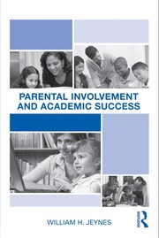 Front cover of Parental Involvement and Academic Success by William Jeynes