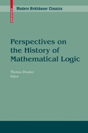 Front cover of Perspectives on the history of mathematical logic by Thomas Drucker