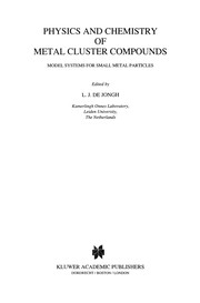 Front cover of Physics and Chemistry of Metal Cluster Compounds by L. J. Jongh