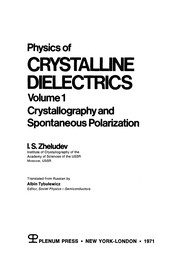 Front cover of Physics of Crystalline Dielectrics by I. S. Zheludev