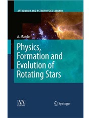 Cover of Physics, formation and evolution of rotating stars by André Maeder