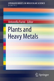 Front cover of Plants and heavy metals by Antonella Furini