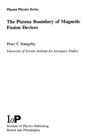 Front cover of The plasma boundary of magnetic fusion devices by P. C. Stangeby