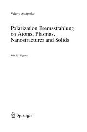 Front cover of Polarization Bremsstrahlung on Atoms, Plasmas, Nanostructures and Solids by Valeriy Astapenko