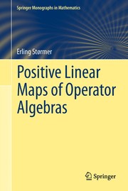 Front cover of Positive Linear Maps of Operator Algebras by Erling Størmer