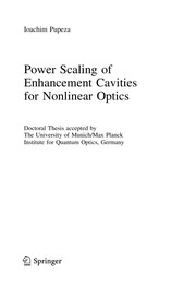 Front cover of Power Scaling of Enhancement Cavities for Nonlinear Optics by Ioachim Pupeza