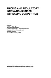 Front cover of Pricing and Regulatory Innovations Under Increasing Competition by Michael A. Crew