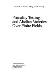 Cover of Primality testing and Abelian varieties over finite fields by Leonard M. Adleman