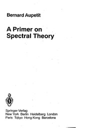 Front cover of A primer on spectral theory by Bernard Aupetit