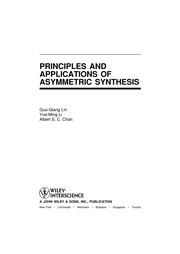 Cover of Principles and applications of asymmetric synthesis by Guo-Qiang Lin
