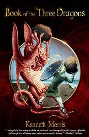 Front cover of Book of The Three Dragons by Kenneth Morris