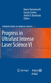 Front cover of Progress in Ultrafast Intense Laser Science VI by Kaoru Yamanouchi