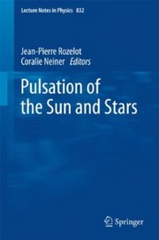 Front cover of The Pulsations of the Sun and the Stars by J.-P Rozelot