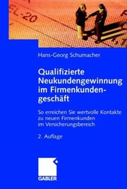 Front cover of Qualifizierte Neukundengewinnung im Firmenkundengeschäft by Hans-Georg Schumacher
