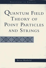 Front cover of Quantum field theory of point particles and strings by Brian Hatfield