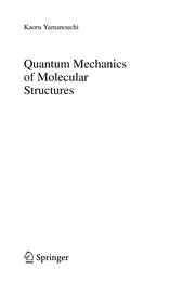 Front cover of Quantum Mechanics of Molecular Structures by Kaoru Yamanouchi