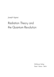 Front cover of Radiation Theory and the Quantum Revolution by Joseph Agassi