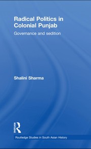 Front cover of Radical Politics in Colonial Punjab by Shalini Sharma