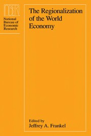 Front cover of The Regionalization of the World Economy by Jeffrey A Frankel