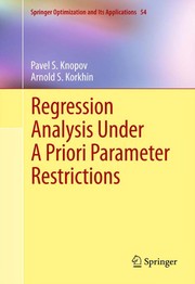 Front cover of Regression Analysis Under A Priori Parameter Restrictions by Pavel S. Knopov